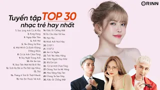 Top 30 Nhạc Trẻ Chill - Sau Lưng Anh Có Ai Kìa, Ngày Đầu Tiên |BXH Nhạc Trẻ Gây Nghiện LOFI Hay 2022