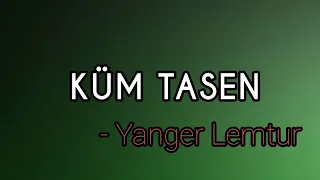 KUM TASEN ~ Yanger Lemtur (Lyrics video)