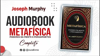 Audiobook Metafísica - Joseph Murphy | COMPLETO ‹ Ouça Livros ›