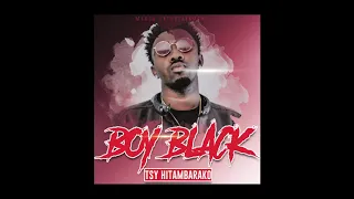 Boy Black - Tsy Hitambarako (Official Audio)