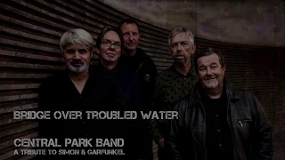 Bridge over troubled water - Simon & Garfunkel - Tribute by Central Park Band