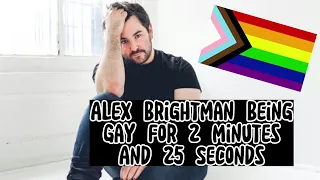 Alex Brightman Being Gay For 2 Minutes And 25 Seconds