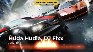 Huda Hudia, DJ Fixx - Bank Roll🔥 Car Race Music 2021🔥 Bass Boosted 2021🔥 EDM BOUNCE ELECTRO HOUSE