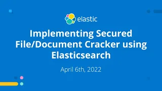 Implementing Secured File/Document Cracker using Elasticsearch
