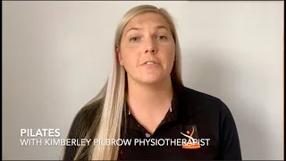 Pilates with Kimberley Pilbrow - Physiotherapist