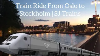 Train Ride from Oslo to Stockholm | SJ Trains