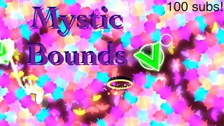 [mobile 60hz] Mystic Bounds 100% // FIRST EXTREME DEMON LETS GOOO