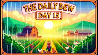 The Daily Dew Day 15 | Farming is Exhausting | Stardew Valley Adventure