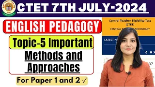 CTET July-2024 || Methods and Approaches in Teaching English||Topic-5 || ENGLISH PEDAGOGY#ctet2024