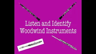 Listen and Identify Woodwind Instruments