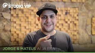 Backstage Vip - Jorge & Mateus (Aí Já Era)