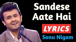 Sandese Aate Hai Lyrics | Roop Kumar Rathod, Sonu Nigam | Indian Army Song | Hindi Song