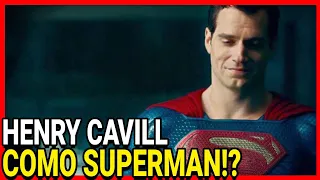 HENRY CAVILL DE VOLTA COMO SUPERMAN? ENTENDA