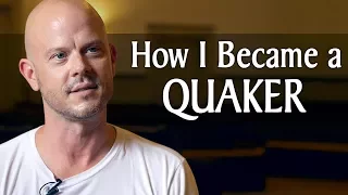 How I Became a Quaker