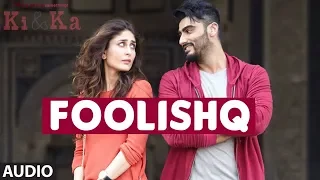 FOOLISHQ Lyrical Video Song | KI & KA | Arjun Kapoor, Kareena  Whatsapp Status Video Kafeel Writes