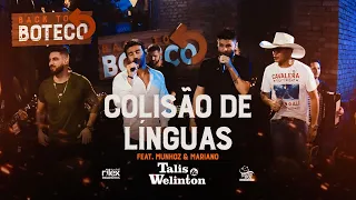 Talis & Welinton - Colisão de Línguas Feat. Munhoz e Mariano