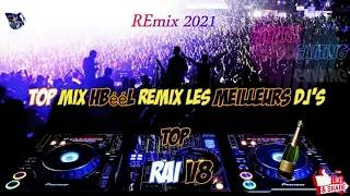 Rai v8 Compilation Rai 2021 | Mega mix Hbéél Remix les meilleurs Dj's