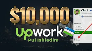 Upwork.com  10000$ pul ishladim 2023 | Internetda pul ishlash 2023 Onlayn pul topish / freelancer