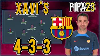 Replicate Xavi's 4-3-3 Barcelona Tactics in FIFA 23 | Custom Tactics Explained