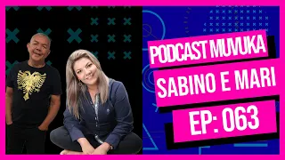 SABINO & MARI | MUVUKA PODCAST EP 063