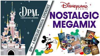 Disneyland Paris - Nostalgic Megamix (By DPM)