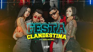 Festa Clandestina - Luan Almeida ft. Mc Bruno da Bzc (DREAM RECORDS) Prod Barcellos