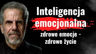 Inteligencja emocjonalna w praktyce. Daniel Goleman Cytaty znanego psychologa. Zbuduj lepsze życie.