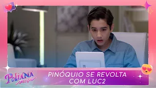 Pinóquio se revolta com comportamento de Luc 2 | Poliana Moça (15/03/23)