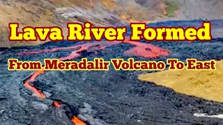 Lava River Formed For Quick Flow To East In Iceland Meradalir Fagradalsfjall Geldingadalir Volcano