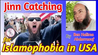 Djinn Catching for Islamophobia in USA by Ben Halima Abderraouf