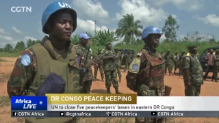 UN to close five peacekeepers' bases in eastern DR Congo