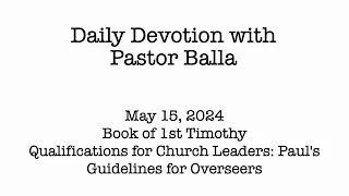 Daily Devotion with Pastor Balla for May 15, 2024