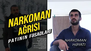 Patının məhv elədiyi Azərbaycan gənci - Gözləri görməyən narkoman anasının fəryadı - NARKOMAN HƏYATI