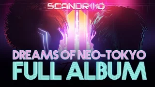 Scandroid - Dreams of Neo-Tokyo (Full Album)