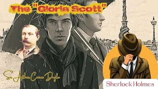 The Gloria Scott by Sir Arthur Conan Doyle | Audiobook Sherlock Holmes series