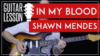 In My Blood Guitar Tutorial - Shawn Mendes Guitar Lesson  🎸 |Fingerpicking + Chords + Guitar Cover|