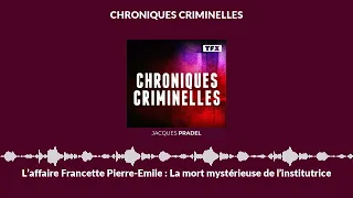 L’affaire Francette Pierre-Emile : La mort mystérieuse de l’institutrice | Chroniques Criminelles