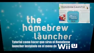 Tutorial como hacer que sirva el Homebrew launcher instalado en el menu de Wii u