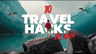 10 Travel Hacks in 2024  ✈ | Unbelievable Ways to Save Money 💲