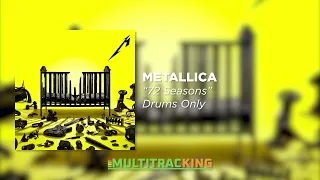 Metallica - 72 Seasons (Drums Only)