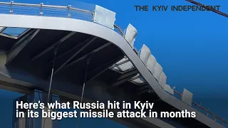 Here’s what Russia hit in Kyiv in its biggest missile attack in months