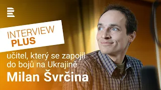 Milan Švrčina: Přesvědčení, že by se Ukrajině nemělo pomáhat, je mravní vítězství Vladimira Putina