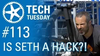 Is Seth Just A Hack? | Seth's Bike Hacks | Tech Tuesday #113