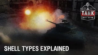 World of Tanks - Shell Types and Ammunition Explained! | World of Tanks