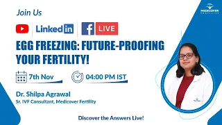 Egg Freezing: Future-Proofing Your Fertility!