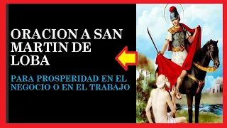 Oración a San Martín de Loba para prosperidad en el negocio o en el trabajo ❤❤❤🙏🙏🙏😇🌹