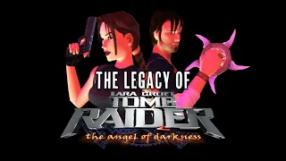 Why I Love Tomb Raider The Angel of Darkness