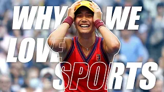 Why Do We Love Sports? | Thoughts on Emma Raducanu