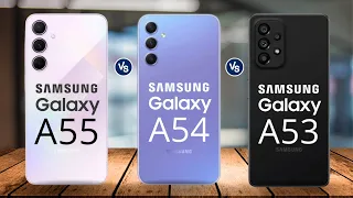 Samsung Galaxy A55 5G Vs Samsung Galaxy A54 5G Vs Samsung Galaxy A53 5G