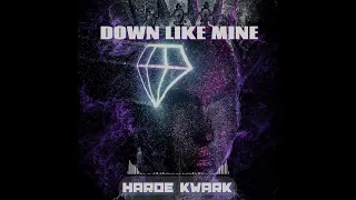 Harde Kwark - down like mine (raw)